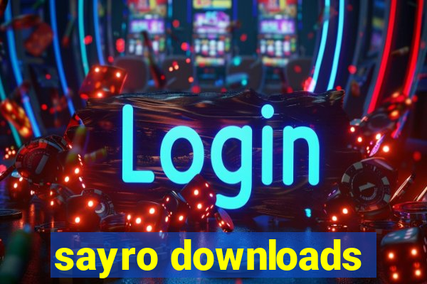 sayro downloads